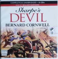 Sharpe's Devil written by Bernard Cornwell performed by William Gaminara on CD (Unabridged)